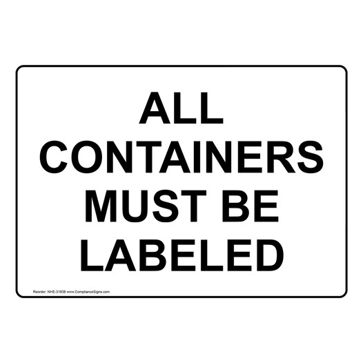 All Containers Must Be Labeled Sign NHE-31938