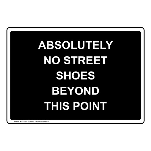 Absolutely No Street Shoes Beyond This Point Sign NHE-33376_BLK
