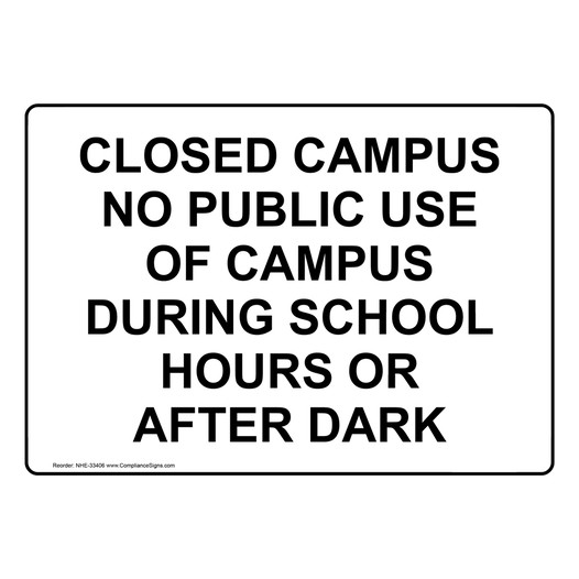 Closed Campus No Public Use Of Campus During Sign NHE-33406