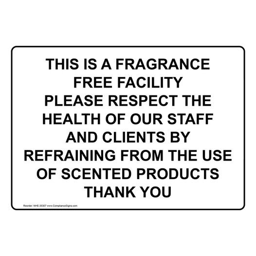 This Is A Fragrance Free Facility Please Respect Sign NHE-35307
