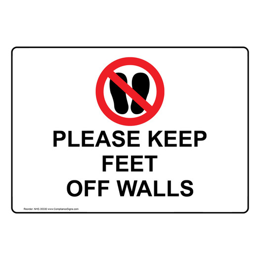 Please Keep Feet Off Walls Sign With Symbol NHE-35330
