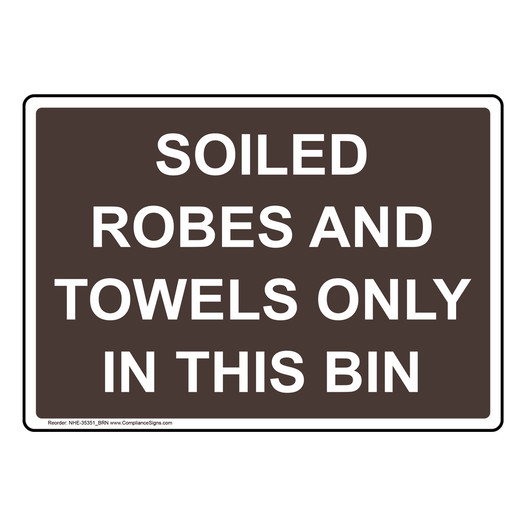 Soiled Robes And Towels Only In This Bin Sign NHE-35351_BRN