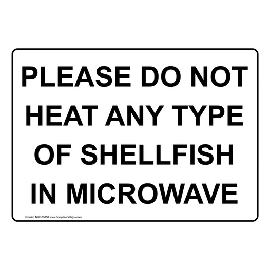 Please Do Not Heat Any Type Of Shellfish In Microwave Sign NHE-35358
