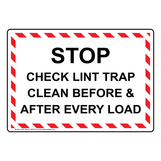 Stop Check Lint Trap Clean Before & After Sign NHE-35415_WRSTR