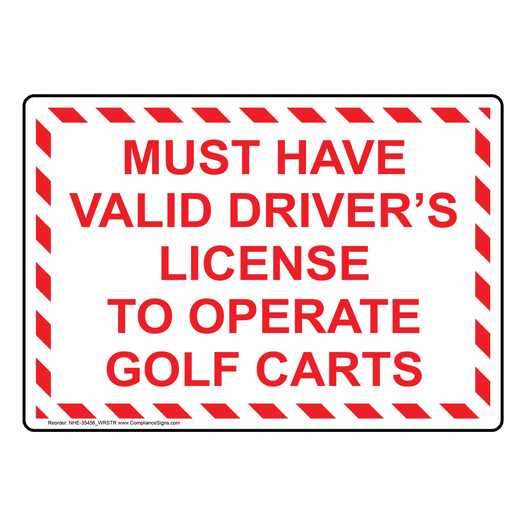 Must Have Valid Driver's License To Operate Sign NHE-35456_WRSTR