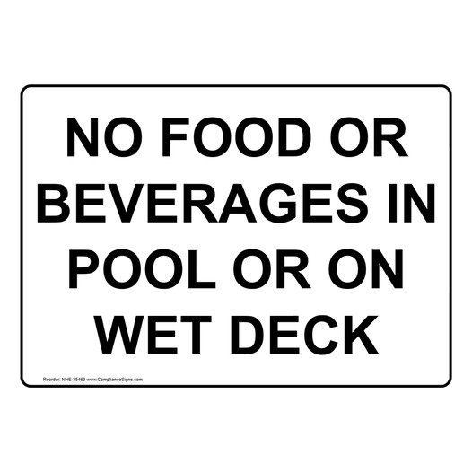 No Food Or Beverages In Pool Or On Wet Deck Sign NHE-35463