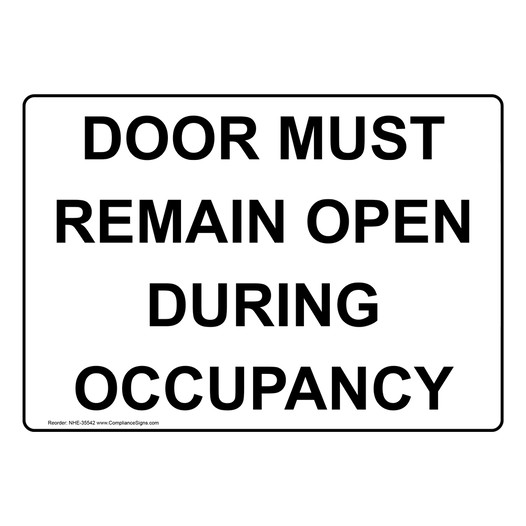 Door Must Remain Open During Occupancy Sign NHE-35542