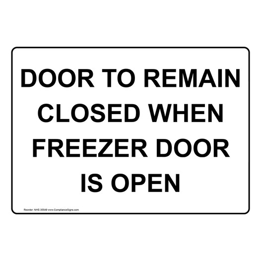 Door To Remain Closed When Freezer Door Is Open Sign NHE-35549