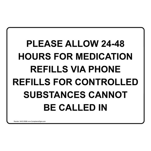 Please Allow 24-48 Hours For Medication Refills Sign NHE-35566
