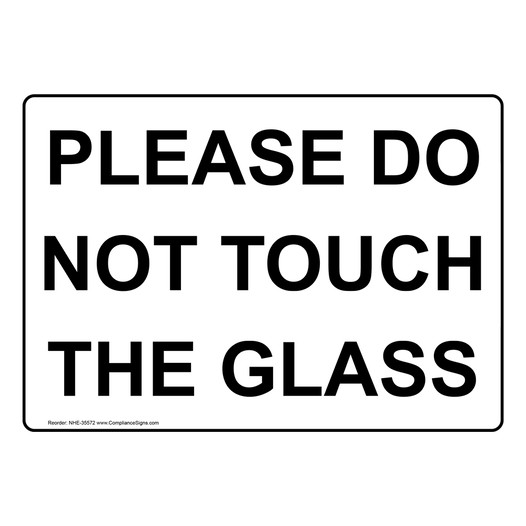 Please Do Not Touch The Glass Sign NHE-35572