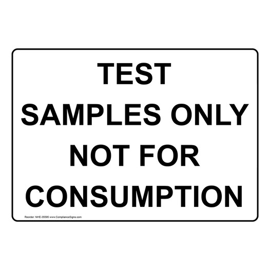 Test Samples Only Not For Consumption Sign NHE-35595