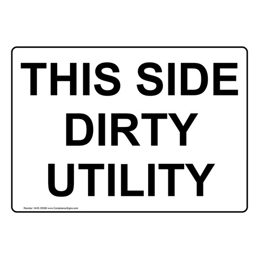 This Side Dirty Utility Sign NHE-35598