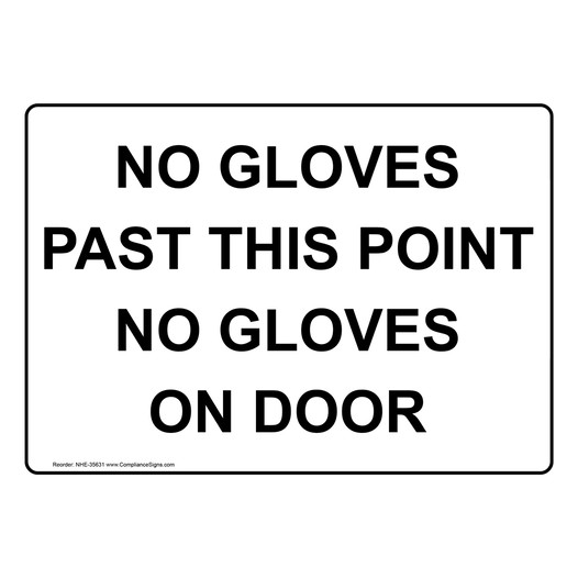No Gloves Past This Point No Gloves On Door Sign NHE-35631