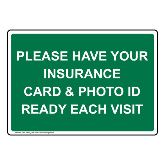 Please Have Your Insurance Card & Photo Id Sign NHE-35651_GRN