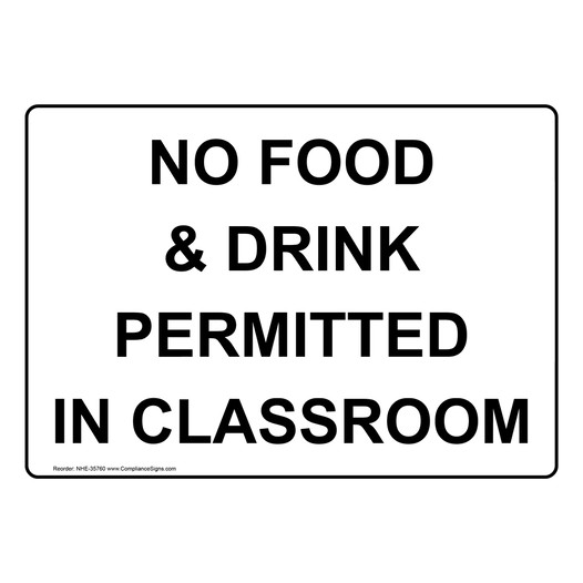 No Food & Drink Permitted In Classroom Sign NHE-35760