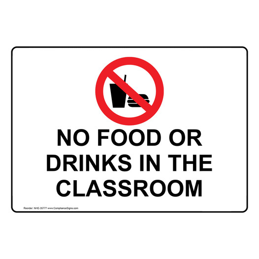 No Food Or Drinks In The Classroom Sign With Symbol NHE-35777