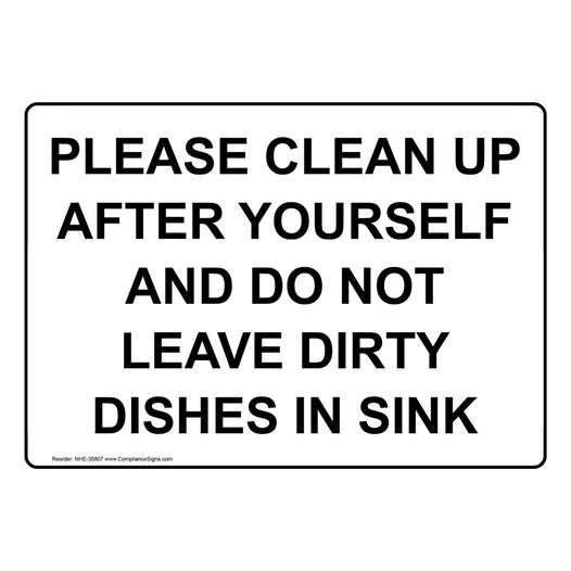 Please Clean Up After Yourself And Do Not Leave Sign NHE-35807