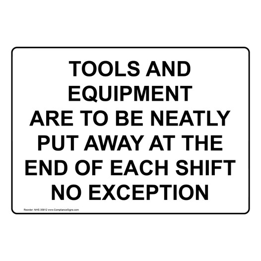 Tools And Equipment Are To Be Neatly Put Away Sign NHE-35812