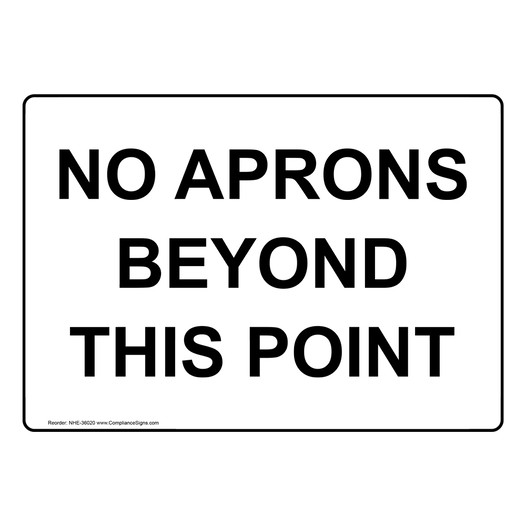 No Aprons Beyond This Point Sign NHE-36020