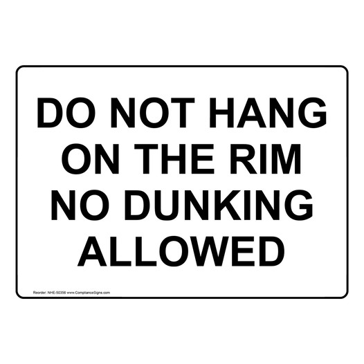 DO NOT HANG ON THE RIM NO DUNKING ALLOWED Sign NHE-50356