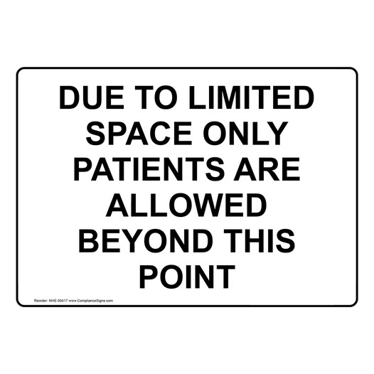 DUE TO LIMITED SPACE ONLY PATIENTS ARE ALLOWED Sign NHE-50417
