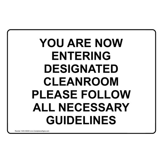 YOU ARE NOW ENTERING DESIGNATED CLEANROOM Sign NHE-50639