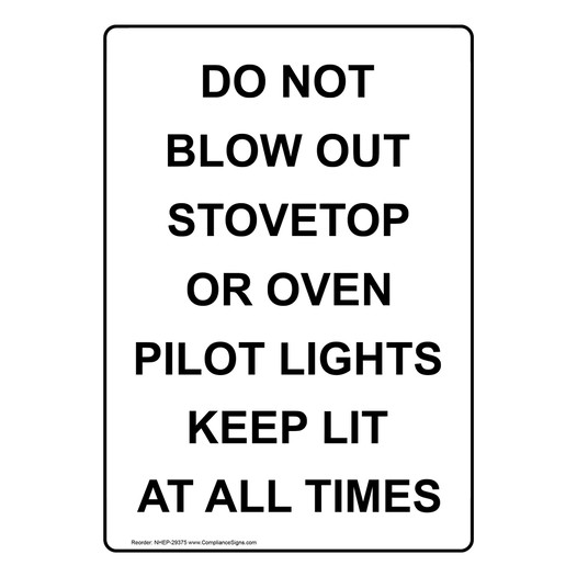 Portrait Do Not Blow Out Stovetop Or Oven Pilot Sign NHEP-29375