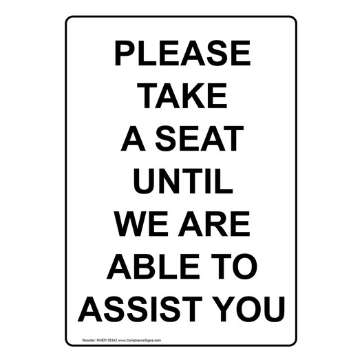 White Vertical Sign Please Take A Seat Until We Are Able