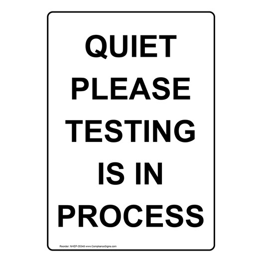 Portrait Quiet Please Testing Is In Process Sign NHEP-35348