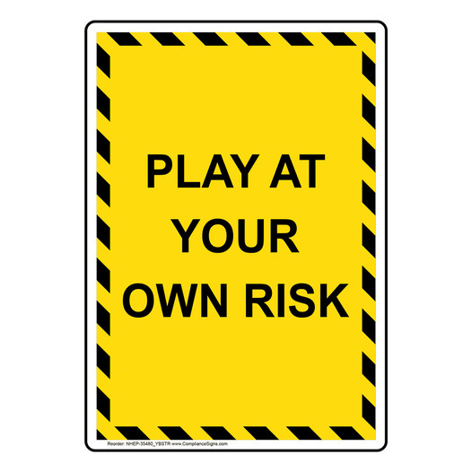 Portrait Play At Your Own Risk Sign NHEP-35480_YBSTR