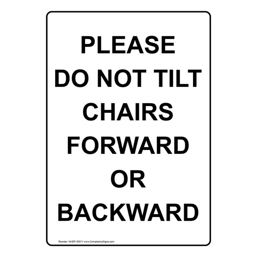 Portrait Please Do Not Tilt Chairs Forward Or Backward Sign NHEP-35571