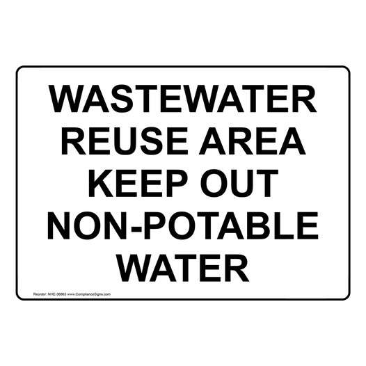 Safety Sign Wastewater Reuse Area Keep Out NonPotable Water