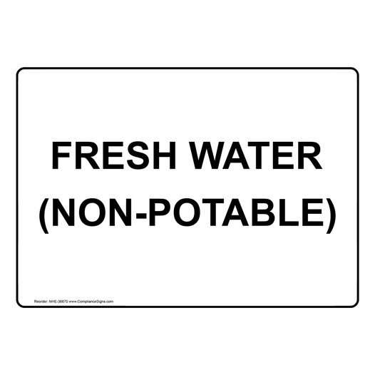 Fresh Water (Non-Potable) Sign NHE-36870