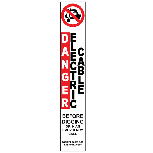 Danger Electric Cable Call Before Digging Label for Pipeline / Utility NHE-16133