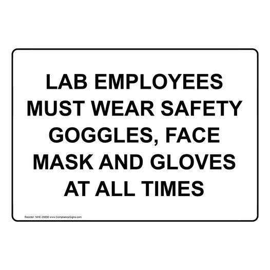 Lab Employees Must Wear Safety Goggles, Face Sign NHE-35856