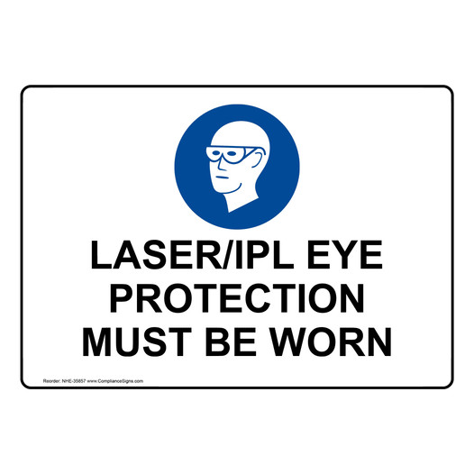 Laser/Ipl Eye Protection Must Be Worn Sign With Symbol NHE-35857