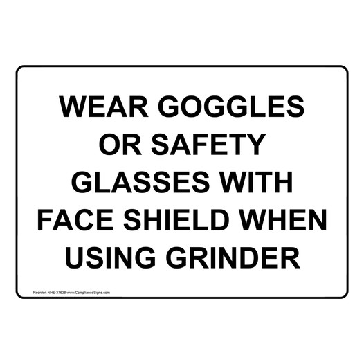 Wear Goggles Or Safety Glasses With Face Shield Sign NHE-37638