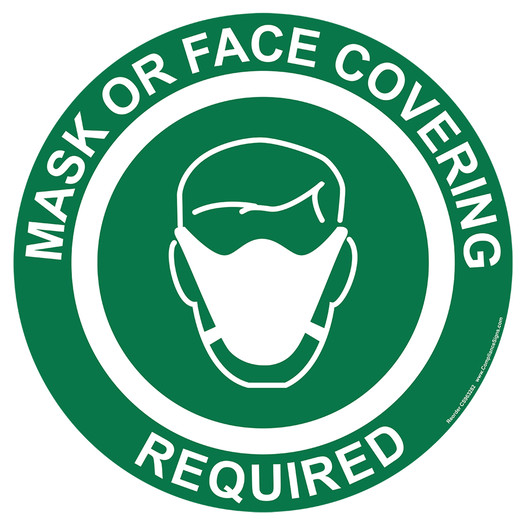 Green Mask Or Face Covering Required Pavement Label CS963282
