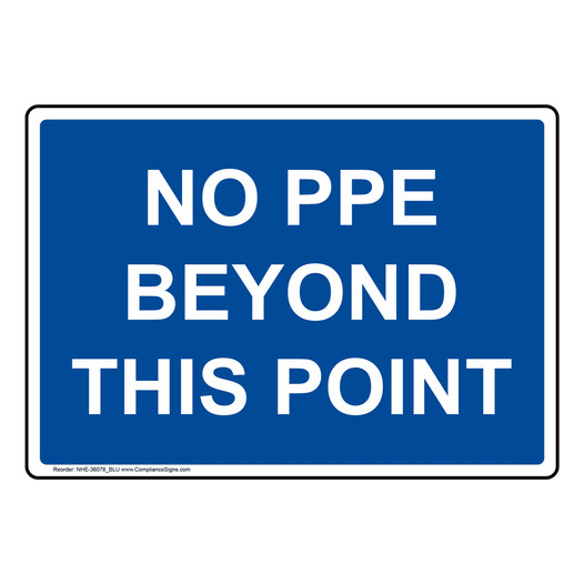 No PPE Beyond This Point Sign NHE-36078_BLU