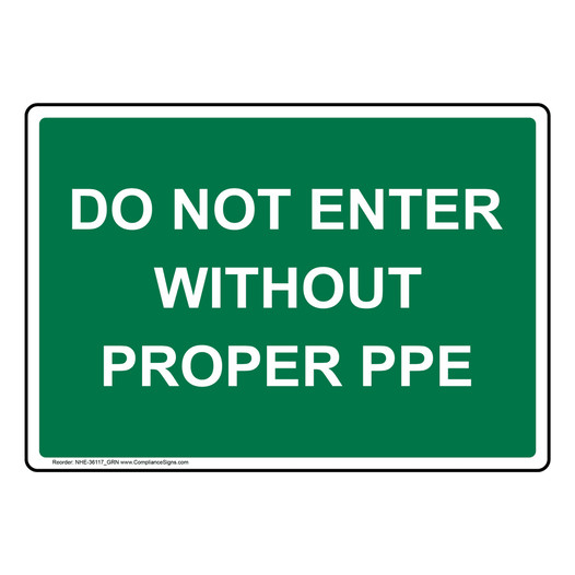 Do Not Enter Without Proper PPE Sign NHE-36117_GRN