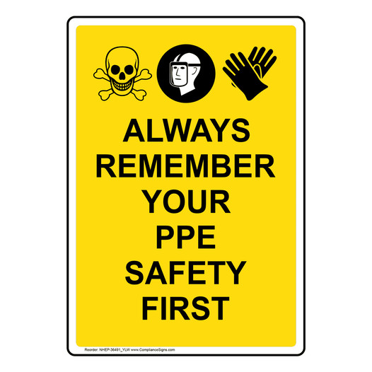 Vertical Sign - Workplace Safety - Always Remember Your