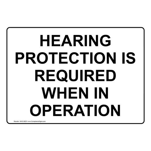 PPE Hearing Sign Hearing Protection Is Required When In Operation