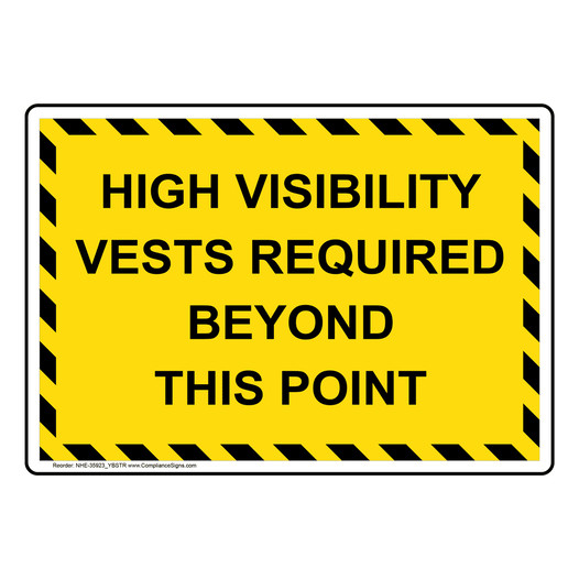 High Visibility Vests Required Beyond This Point Sign NHE-35923_YBSTR