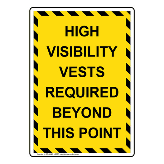Portrait High Visibility Vests Required Sign NHEP-35923_YBSTR