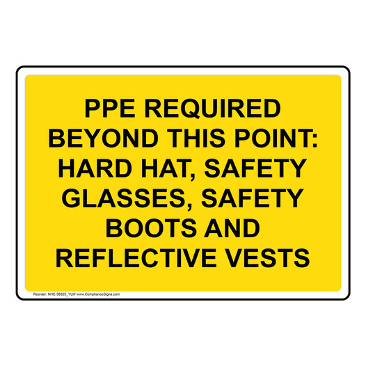 PPE Required Beyond This Point: Hard Hat, Sign NHE-36325_YLW
