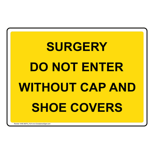 Surgery Do Not Enter Without Cap And Shoe Covers Sign NHE-36373_YLW