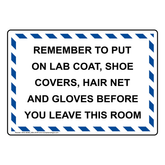 Policies / Regulations Sign Remember To Put On Lab Coat, Shoe Covers,