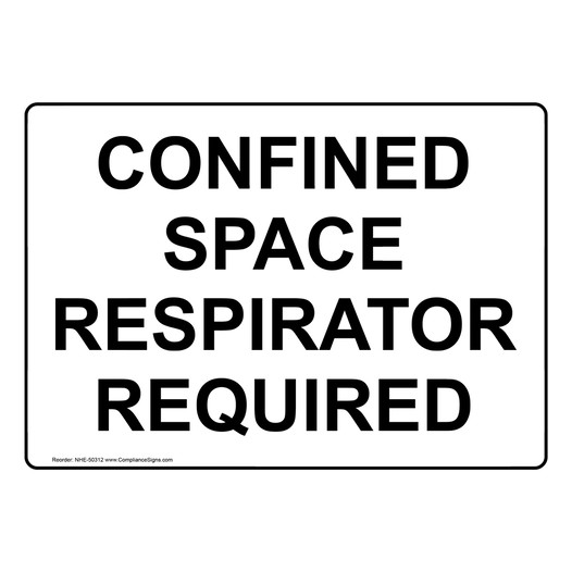 CONFINED SPACE RESPIRATOR REQUIRED Sign NHE-50312