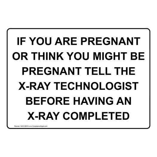 If You Are Pregnant Or Think You Might Be Pregnant Sign NHE-35619