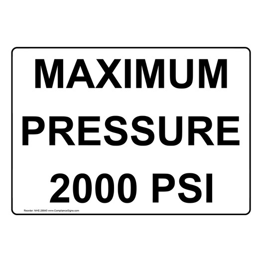 Maximum Pressure 2000 PSI Sign NHE-26845